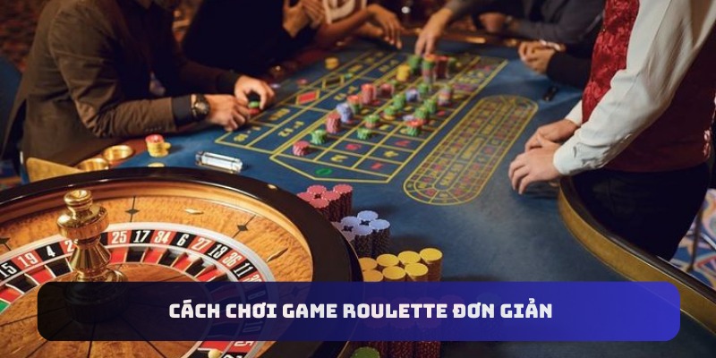 Roulette là gì? Cách chơi game đơn giản