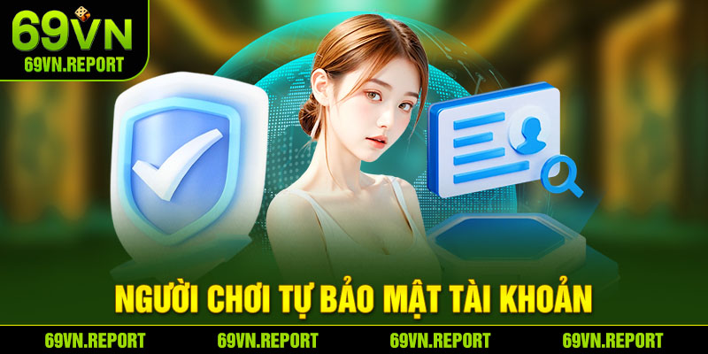 Người chơi tự bảo mật tài khoản