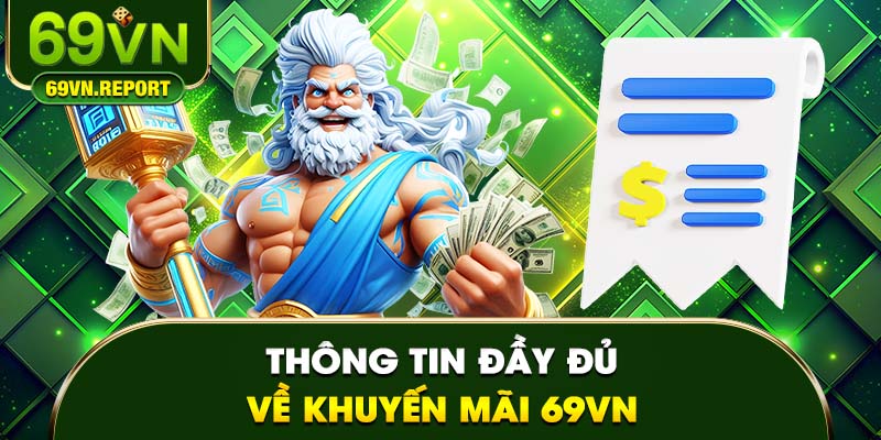 Thông tin đầy đủ về khuyến mãi 69VN